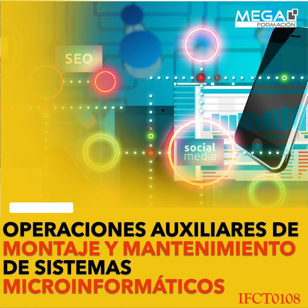 OPERACIONES AUXILIARES DE MONTAJE Y MANTENIMIENTO DE SISTEMAS MICROINFORMÁTICOS